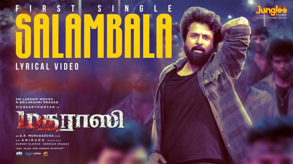 Madrasi Song "Salambal": Anirudh-Sai Abhyankkar Collab | Sivakarthikeyan