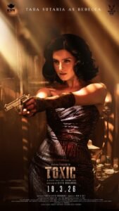 Toxic: A Fairytale for Grown-Ups – Tara Sutaria as Rebecca Revealed | Yash Film Update