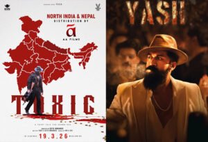 Yash’s Toxic Joins Hands with Anil Thadani’s AA Films for North India & Nepal Distribution | Pan-India Power Move