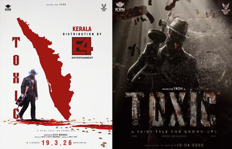 E4 Entertainment Secures Kerala Distribution Rights for Yash’s Toxic Ahead of March 2026 Release