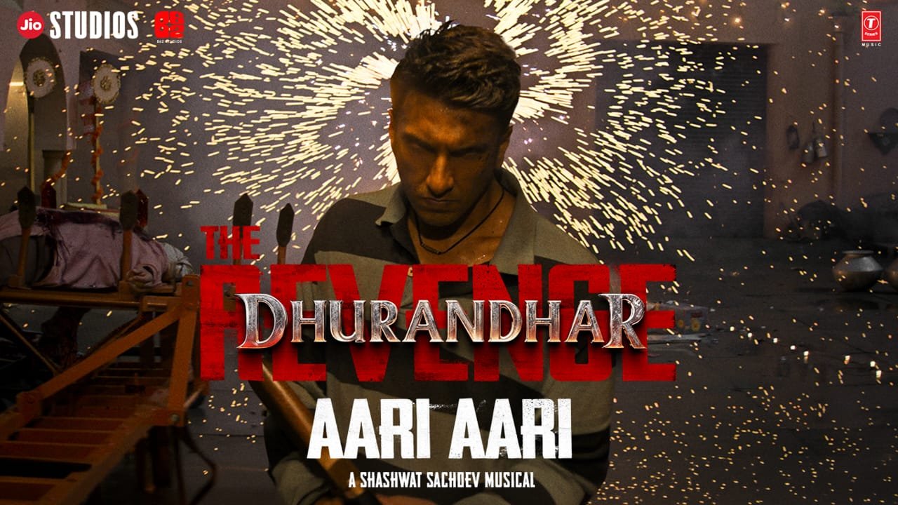 Dhurandhar The Revenge Title Track “Aari Aari” Released