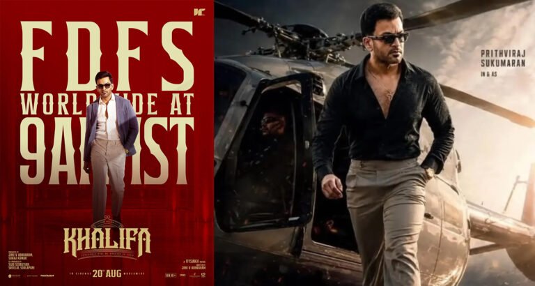 Khalifa First Show at 9 AM Worldwide; Prithviraj–Vysakh Action Thriller Releases August 20