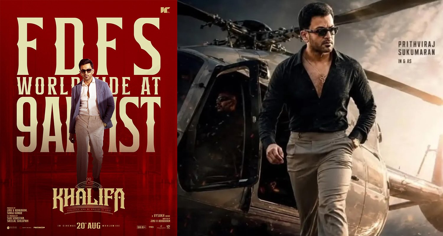 Khalifa First Show at 9 AM Worldwide; Prithviraj–Vysakh Action Thriller Releases August 20